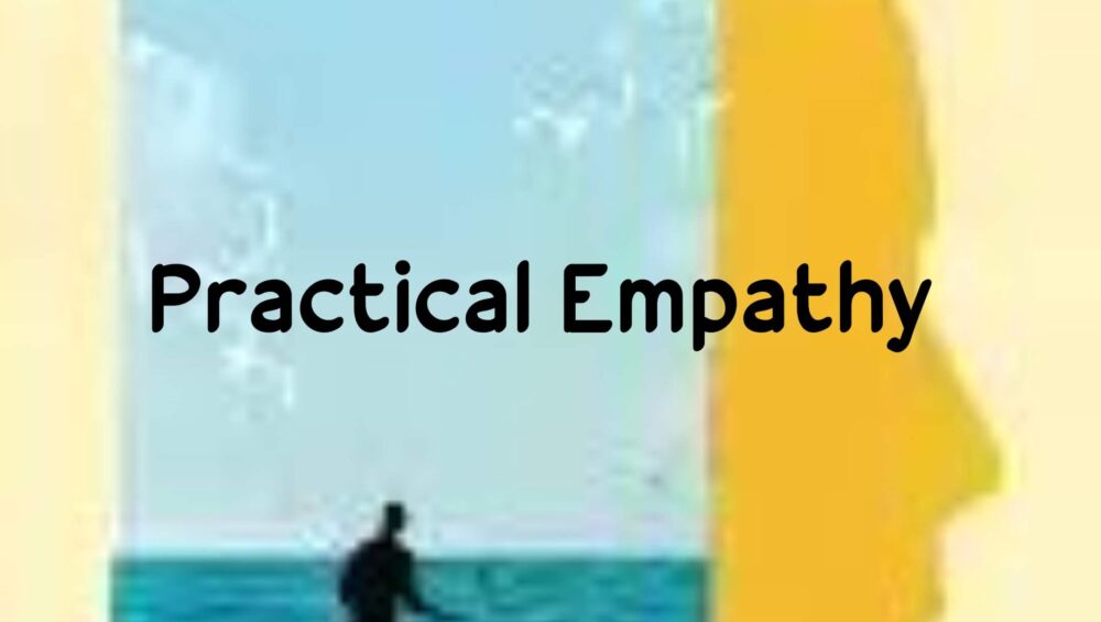 Customer Empathy: Understand Your Customers Better | EVUNN 1 Practical empathy